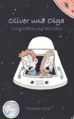 bokomslag Oliver Und Olga - Sommerferien Auf Dem Mars