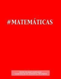 bokomslag #MATEMÁTICAS Libreta de papel cuadriculado, cuadrados de 0,5 centémetros, 120 páginas: Libreta 21,59 x 27,94 cm, perfecta para la asignatura de matemá