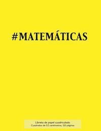 bokomslag #MATEMÁTICAS Libreta de papel cuadriculado, cuadrados de 0,5 centémetros, 120 páginas: Libreta 21,59 x 27,94 cm, perfecta para la asignatura de matemá