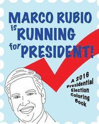 bokomslag Marco Rubio is Running for President!