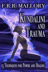 bokomslag Kundalini and Trauma: The Big Secret of Big Energy