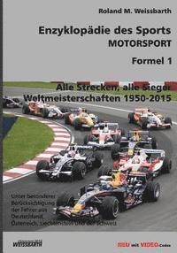 Roland M. Weissbarth - Enzyklopädie des Sports - MOTORSPORT - Formel 1: Weltmeisterschaften 1950-2015, Häftad