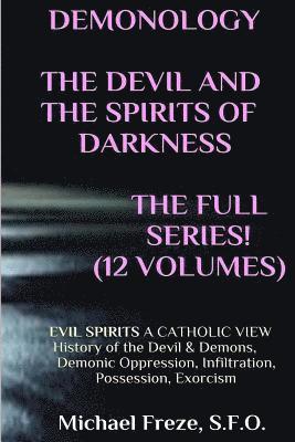 bokomslag DEMONOLOGY THE DEVIL AND THE SPIRITS OF DARKNESS Expanded!: EVIL SPIRITS A Catholic View