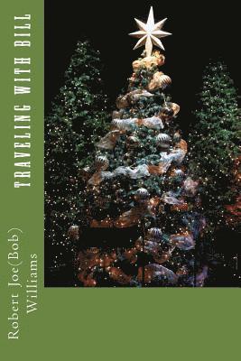 Robert Joe(bob) Williams - Traveling With Bill, Häftad