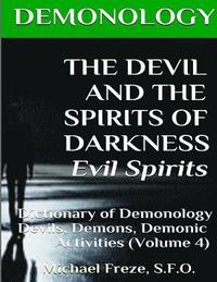 bokomslag DEMONOLOGY THE DEVIL AND THE SPIRITS OF DARKNESS Evil Spirits: Dictionary of Dem