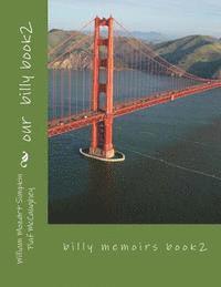 Our Billy book2: billy memoirs 1