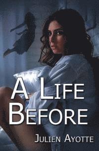 Julien Ayotte - A Life Before, Häftad