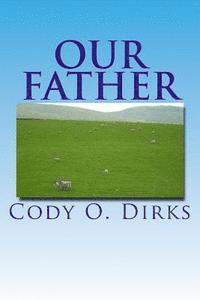 Our Father: A Story of Eleventh-Century Christians 1