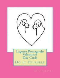 Lagotto Romagnolo Valentine's Day Cards: Do It Yourself 1