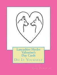 bokomslag Lancashire Heeler Valentine's Day Cards: Do It Yourself