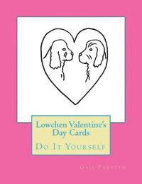 Gail Forsyth - Lowchen Valentine's Day Cards: Do It Yourself, Häftad