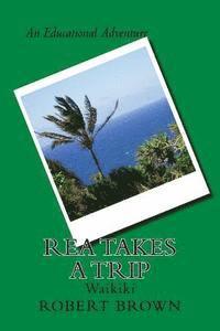 Rea Takes A Trip: Waikiki 1