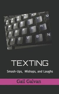 bokomslag Texting Smash-ups, Mishaps, and Laughs