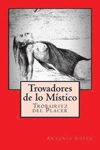 Trovadores de lo Místico: Trobairitz del Placer 1