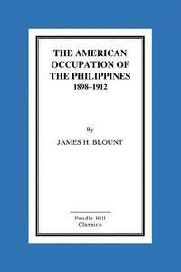 bokomslag The American Occupation of the Philippines 1898-1912