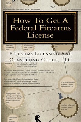 How To Get A Federal Firearms License: A Step By Step Guide To Obtaining A FFL 1