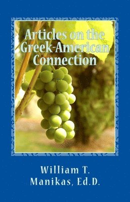 William Thomas Manikas - Articles on the Greek-American Connection, Häftad