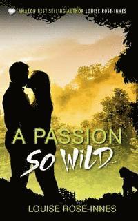 bokomslag A Passion So Wild