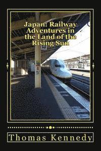 bokomslag Japan: Railway Adventures in the Land of the Rising Sun: Japan: Railway Adventures in the Land of the Rising Sun