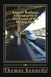bokomslag Japan: Railway Adventures in the Land of the Rising Sun: Japan: Railway Adventures in the Land of the Rising Sun