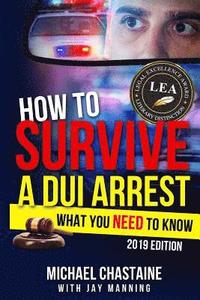 bokomslag How to Survive a DUI Arrest: What You Need to Know