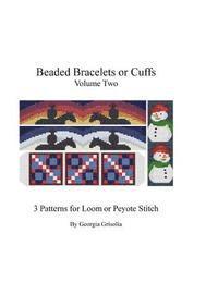 bokomslag Beaded Bracelets or Cuffs Volume Two: Beading Patterns by GGsDesigns