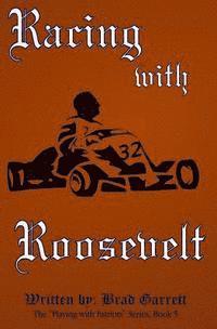 bokomslag Racing with Roosevelt