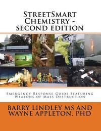 bokomslag StreetSmart Chemistry Second Edition: Emergency Response Guide Featuring Weapons of Mass Destruction