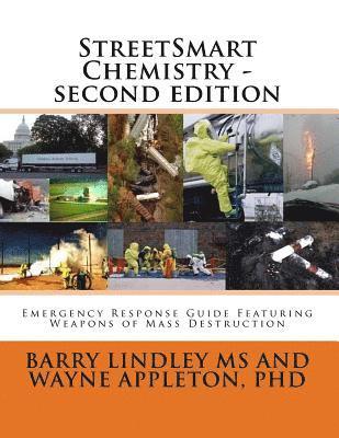 Wayne C. Appleton, Barry N. Lindley - StreetSmart Chemistry Second Edition: Emergency Response Guide Featuring Weapons of Mass Destruction, Häftad
