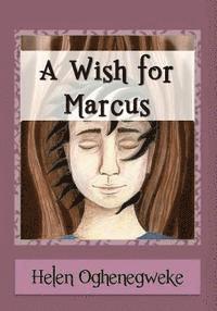 bokomslag A Wish For Marcus