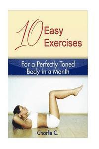 bokomslag 10 Easy Exercises for a Perfectly Toned Body in a Month