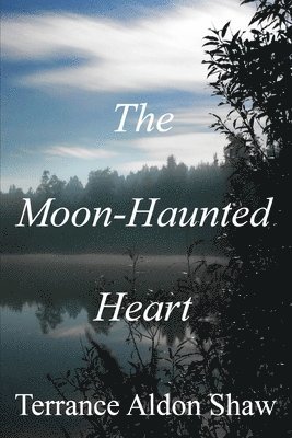 bokomslag The Moon-Haunted Heart (50 Short Stories)