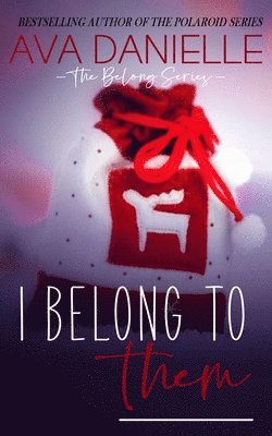 bokomslag I Belong to Them: a Christmas Novella