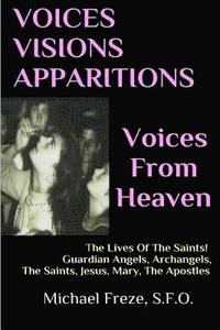 bokomslag VOICES VISIONS APPARITIONS Voices From Heaven: The Lives Of The Saints