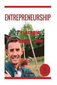 bokomslag Entrepreneurship: How to become an Entrepreneur in fast and easy way Entreprene: Entrepreneurship: Strategic Management