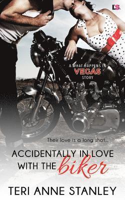 Teri Anne Stanley - Accidentally in Love with the Biker, Häftad