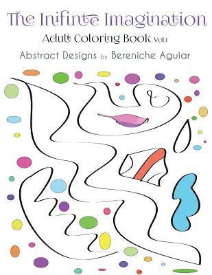 bokomslag The Infinite Imagination: Adult Coloring Book Abstract Designs