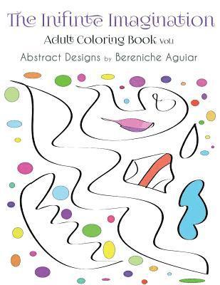 The Infinite Imagination: Adult Coloring Book Abstract Designs 1