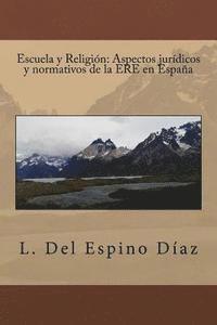 bokomslag Escuela y Religión: Aspectos jurídicos y normativos de la ERE en España