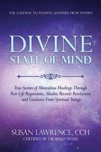 bokomslag Divine State of Mind: The Gateway to Finding Answers from Within