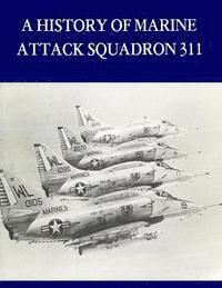 bokomslag A History of Marine Attack Squadron 311