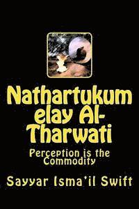 bokomslag Nathartukum elay Al-Tharwati: Perception is the Commodity