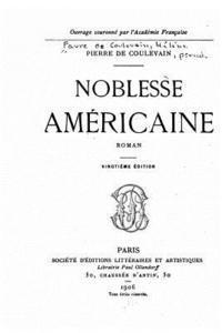bokomslag Noblesse Américaine, Roman