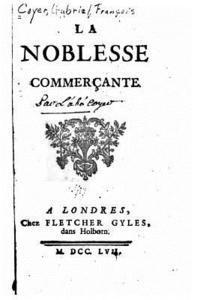 bokomslag La noblesse commercante