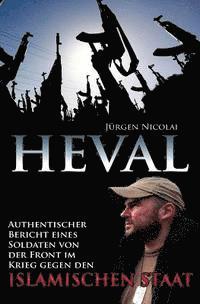 bokomslag Heval: Authentischer Bericht eines Soldaten von der Front im Krieg gegen den Islamischen Staat