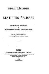 bokomslag Théorie Élémentaire Des Lentilles Épaisses, Interprétation Géométrique Et Expostion Analytique
