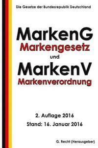 bokomslag Markengesetz - MarkenG und Markenverordnung - MarkenV, 2. Auflage 2016