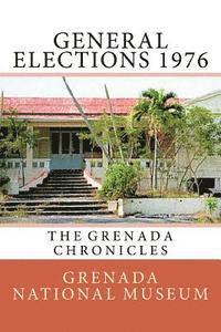 bokomslag General Elections 1976: The Grenada Chronicles