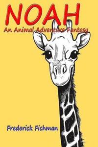 bokomslag Noah's Adventure: A Visit the Zoo Fantasy