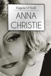 Anna Christie: A Play In Four Acts 1